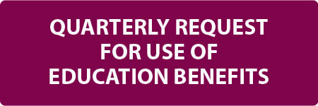Quarterly Request for Use of Education Benefits Button